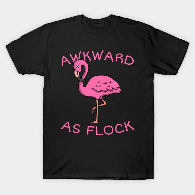 Awkward As Flock T-Shirt by thingsandthings